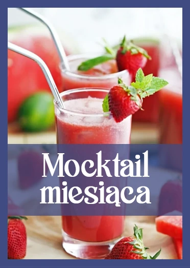 Mocktail miesiąca sierpień. Truskawka arbuz mięta